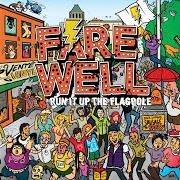 Le texte musical WE ALL FALL DOWN de FAREWELL est également présent dans l'album Run it up the flagpole (2009)