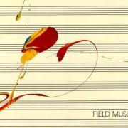 Le texte musical CLEAR WATER de FIELD MUSIC est également présent dans l'album Field music (measure) (2010)