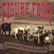 Le texte musical BROKEN CHAINS de FIGURE FOUR est également présent dans l'album No weapon formed against us (2001)