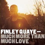 Le texte musical THIS IS HOW I FEEL de FINLEY QUAYE est également présent dans l'album Much more than much love (2003)