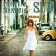 Le texte musical SE SOLO MI GUARDASSI de FIORELLA MANNOIA est également présent dans l'album Sud (2012)