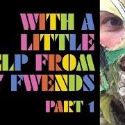 Le texte musical GETTING BETTER de THE FLAMING LIPS est également présent dans l'album With a little help from my fwends (2014)