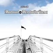 Le texte musical VEINTIDÓS de AIRBAG est également présent dans l'album Manual de montaña rusa (2011)