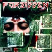 Le texte musical FACE DOWN HEROES de FORBIDDEN est également présent dans l'album Green (1997)