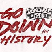Le texte musical LIVING PROOF OF A STUBBORN YOUTH de FOUR YEAR STRONG est également présent dans l'album Go down in history (2014)