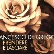 Le texte musical PRENDI QUESTA MANO, ZINGARA de FRANCESCO DE GREGORI est également présent dans l'album Prendere e lasciare (1996)