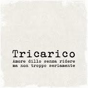 Le texte musical INTRO de FRANCESCO TRICARICO est également présent dans l'album Amore dillo senza ridere ma non troppo seriamente (2021)