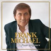 Le texte musical POUR TOUTES LES MAMANS de FRANK MICHAEL est également présent dans l'album Pour toutes les mamans (2005)