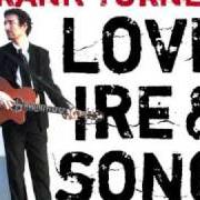 Le texte musical TO TAKE YOU HOME de FRANK TURNER est également présent dans l'album Love ire & song (2008)