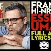 Le texte musical ESSERE UMANI de FRANKIE HI-NRG MC est également présent dans l'album Esseri umani (2014)