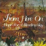 Hope for a bleeding sky Hope for a bleeding sky