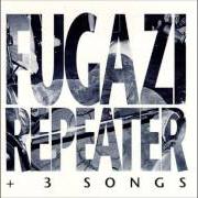 Le texte musical TWO BEATS OFF de FUGAZI est également présent dans l'album Repeater + 3 songs (1990)