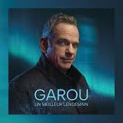 Le texte musical UN MEILLEUR LENDEMAIN de GAROU est également présent dans l'album Un meilleur lendemain (2025)