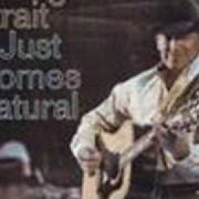 Le texte musical WRAPPED de GEORGE STRAIT est également présent dans l'album It just comes natural (2006)