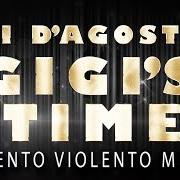 Le texte musical GIGI'S TIME de GIGI D'AGOSTINO est également présent dans l'album Gigi's time (2019)