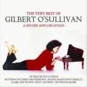 Le texte musical JUST AS YOU ARE de GILBERT O'SULLIVAN est également présent dans l'album The other sides of gilbert o'sullivan (2004)