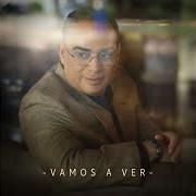 Le texte musical VAMOS A VER de GILBERTO SANTA ROSA est également présent dans l'album Vamos a ver (2025)