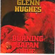 Le texte musical BURN de GLENN HUGHES est également présent dans l'album Burning japan live (1994)