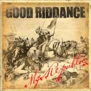 Le texte musical DARKEST DAYS de GOOD RIDDANCE est également présent dans l'album My republic (2006)