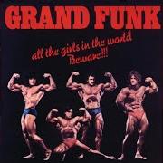 Le texte musical WILD de GRAND FUNK RAILROAD est également présent dans l'album All the girls in the world beware!!! (1974)