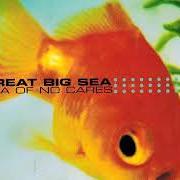 Le texte musical SEA OF NO CARES de GREAT BIG SEA est également présent dans l'album Sea of no cares (2002)