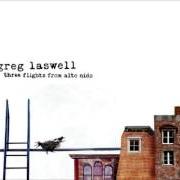 Le texte musical FAREWELL de GREG LASWELL est également présent dans l'album Three flights from alto nido (2008)