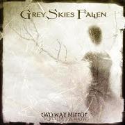 Le texte musical BLUE de GREY SKIES FALLEN est également présent dans l'album Two way mirror (2005)