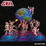 Le texte musical THE ISSUE OF TISSUE (SPACECAKE) de GWAR est également présent dans l'album This toilet earth (1994)