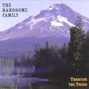Le texte musical WHEN THE BIRCH TREES LEAN de THE HANDSOME FAMILY est également présent dans l'album Through the trees