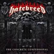 Le texte musical DISSONANCE de HATEBREED est également présent dans l'album The concrete confessional (2016)