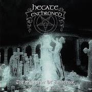 Le texte musical AT THE HAUNTED GALLOWS OF DAWN de HECATE ENTHRONED est également présent dans l'album The slaughter of innocence, a requiem for the mighty (1997)