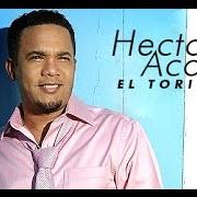 Le texte musical TU PRIMERA VEZ de HECTOR ACOSTA est également présent dans l'album Simplemente... el torito (2009)