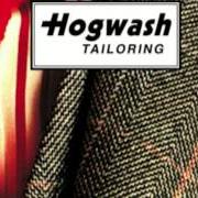 Le texte musical HSAWGOH de HOGWASH est également présent dans l'album Tailoring (2000)