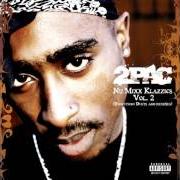 Le texte musical STARING THROUGH MY REAR VIEW de 2PAC est également présent dans l'album Nu mixx klazzics: vol. 2 (evolution: duets and remixes) (2007)