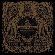 Le texte musical SHAKE UP THE SHADOWS de HOT WATER MUSIC est également présent dans l'album Shake up the shadows (2019)