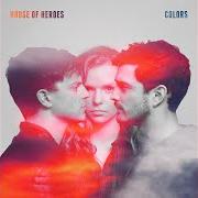 Le texte musical COLORS RUN de HOUSE OF HEROES est également présent dans l'album Colors (2016)