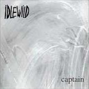 Le texte musical ANNIHILATE NOW de IDLEWILD est également présent dans l'album Captain (1998)