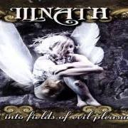 Le texte musical BEHIND THE MIRRORS de ILLNATH est également présent dans l'album Cast into fields of evil pleasure (2003)