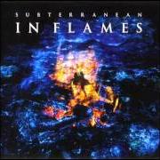 Le texte musical EVERDYING de IN FLAMES est également présent dans l'album Subterranean (1995)