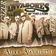 Le texte musical AHORA VA LA MIA de LOS INVASORES DE NUEVO LEON est également présent dans l'album Amor aventurero (2008)