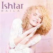 Le texte musical DANA DANA de ISHTAR est également présent dans l'album Baila (2016)