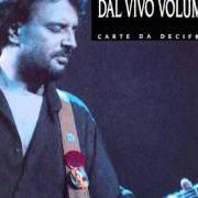 Le texte musical L'UOMO COI CAPELLI DA RAGAZZO de IVANO FOSSATI est également présent dans l'album Dal vivo volume 2 (1993)