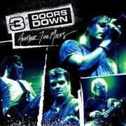 Le texte musical KRYPTONITE de 3 DOORS DOWN est également présent dans l'album Another 700 miles (2006)