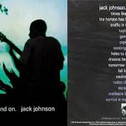 Le texte musical FALL LINE de JACK JOHNSON est également présent dans l'album On and on (2003)