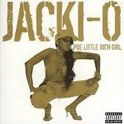 Le texte musical GANGSTA BITCH de JACKI-O est également présent dans l'album Poe little rich girl (2004)