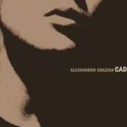 Le texte musical SERENATA de ALESSANDRO GRAZIAN est également présent dans l'album Caduto (2005)