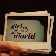 Le texte musical GIRL AT THE END OF THE WORLD de JAMES est également présent dans l'album Girl at the end of the world (2016)