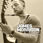 Le texte musical DON'T WANNA LOSE YOU NOW de JAMES MORRISON est également présent dans l'album You're stronger than you know (2019)