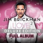 Le texte musical VALENTINE de JIM BRICKMAN est également présent dans l'album Love (2010)