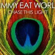 Le texte musical DIZZY de JIMMY EAT WORLD est également présent dans l'album Chase this light (2007)